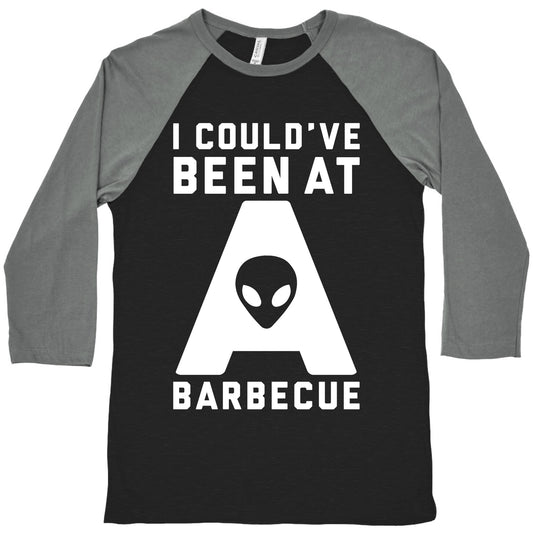 I Could've Been At A Barbecue Baseball Tee