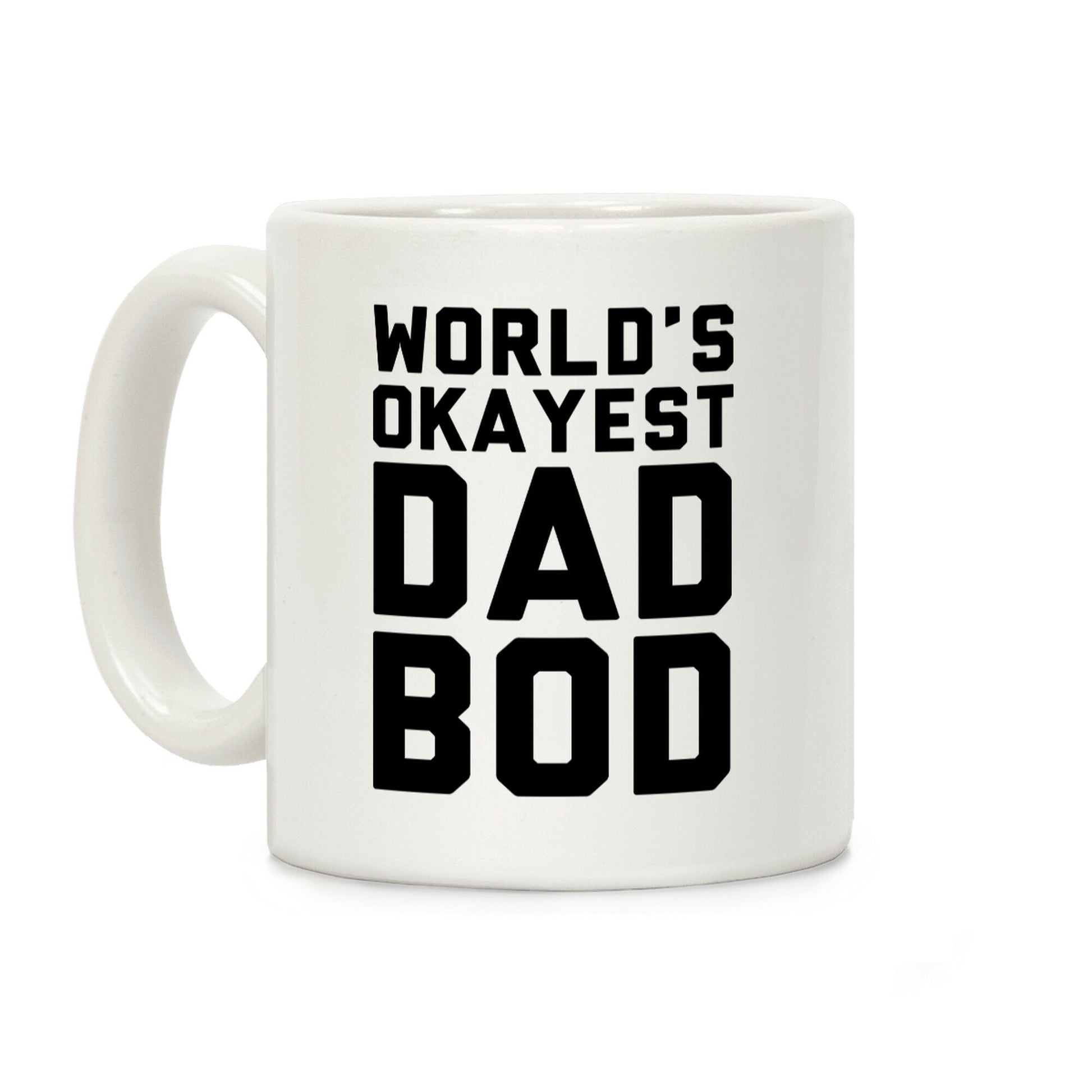 World's Okayest Dad Bod Coffee Mug