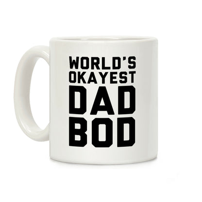 World's Okayest Dad Bod Coffee Mug