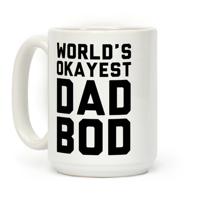World's Okayest Dad Bod Coffee Mug