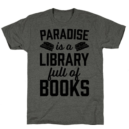 Paradise Is A Library Full Of Books Unisex Triblend Tee