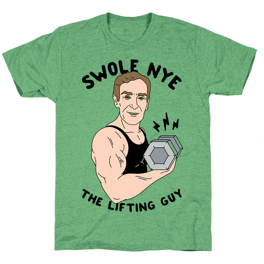 Swole Nye The Lifting Guy Unisex Triblend Tee