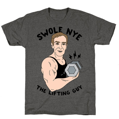 Swole Nye The Lifting Guy Unisex Triblend Tee