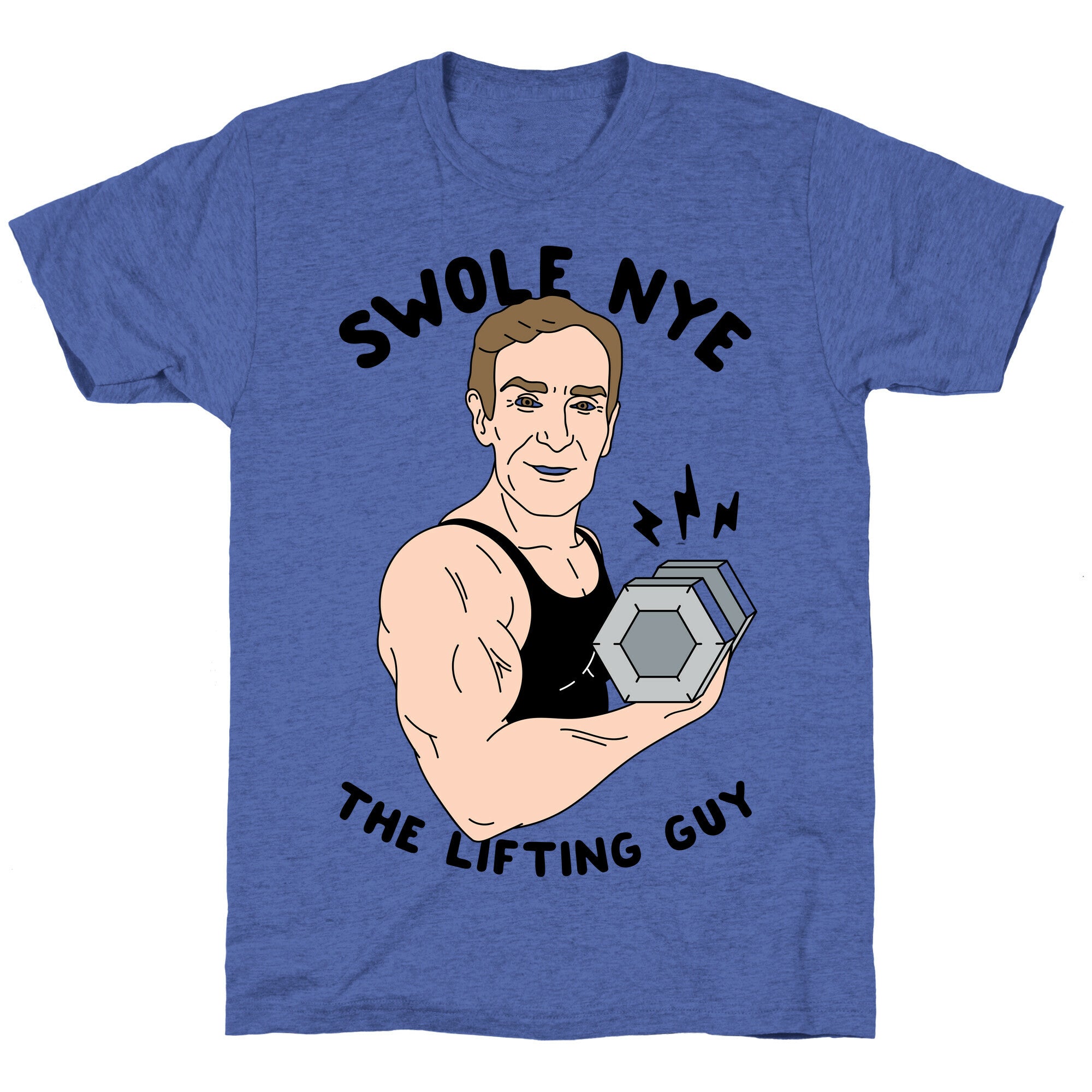 Swole Nye The Lifting Guy Unisex Triblend Tee