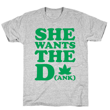 She Wants the D(ank) T-Shirt