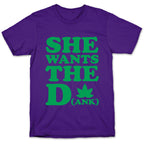 She Wants the D(ank) T-Shirt