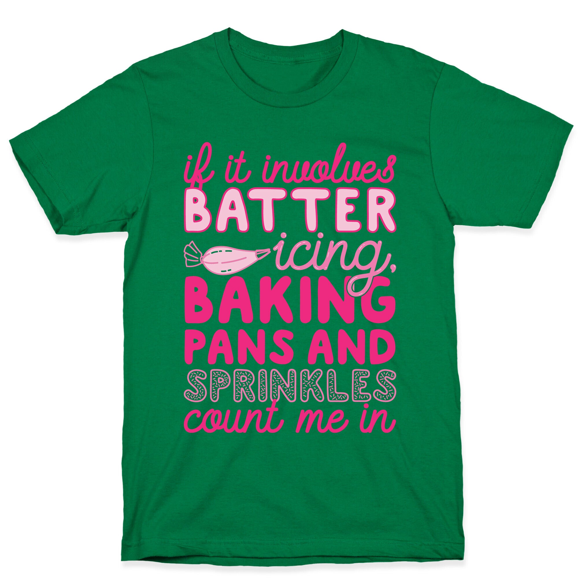 If It Involves Baking Count Me In T-Shirt
