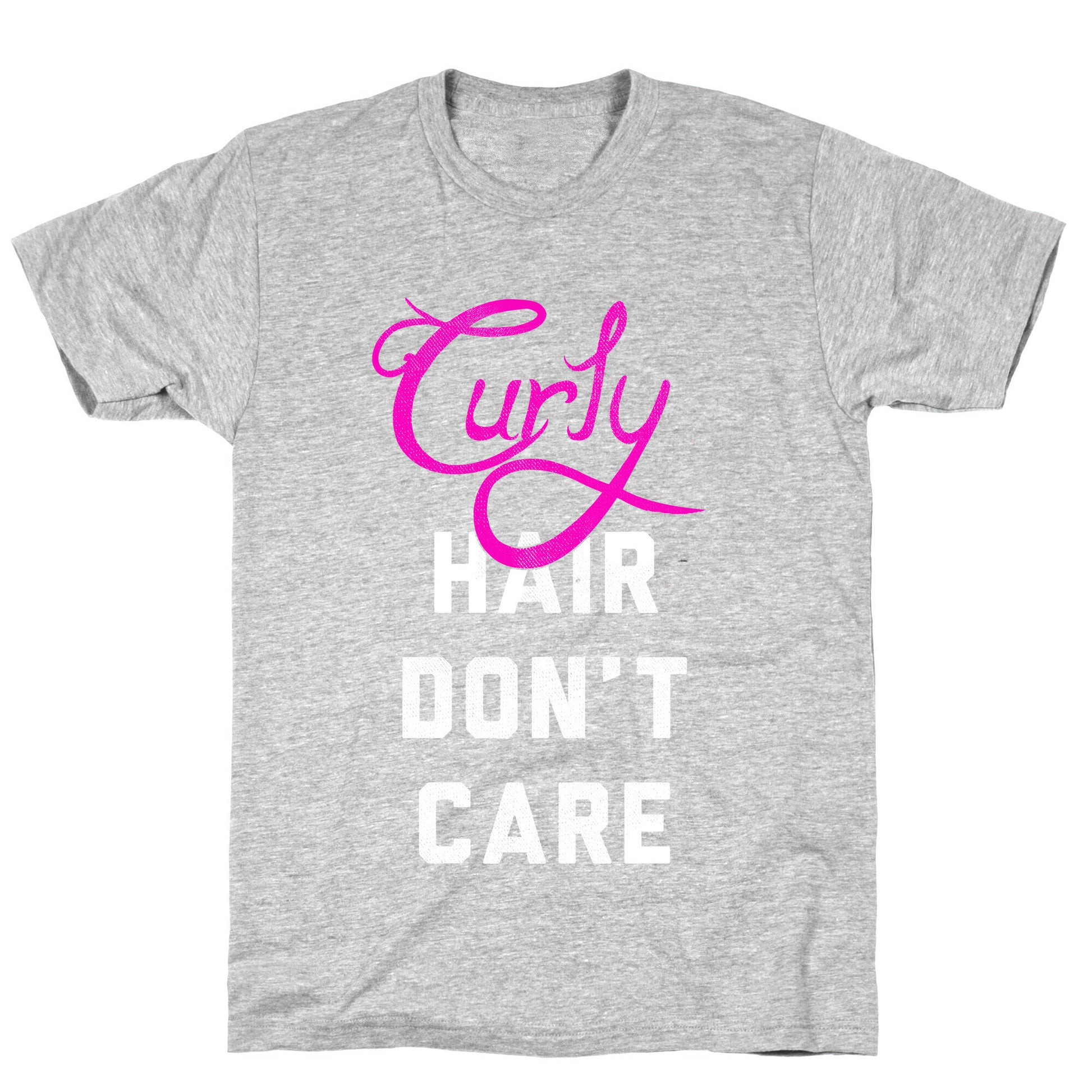 Curly Hair Don't Care (dark) T-Shirt