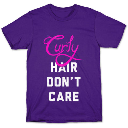 Curly Hair Don't Care (dark) T-Shirt