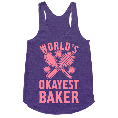 World's Okayest Baker Racerback Tank