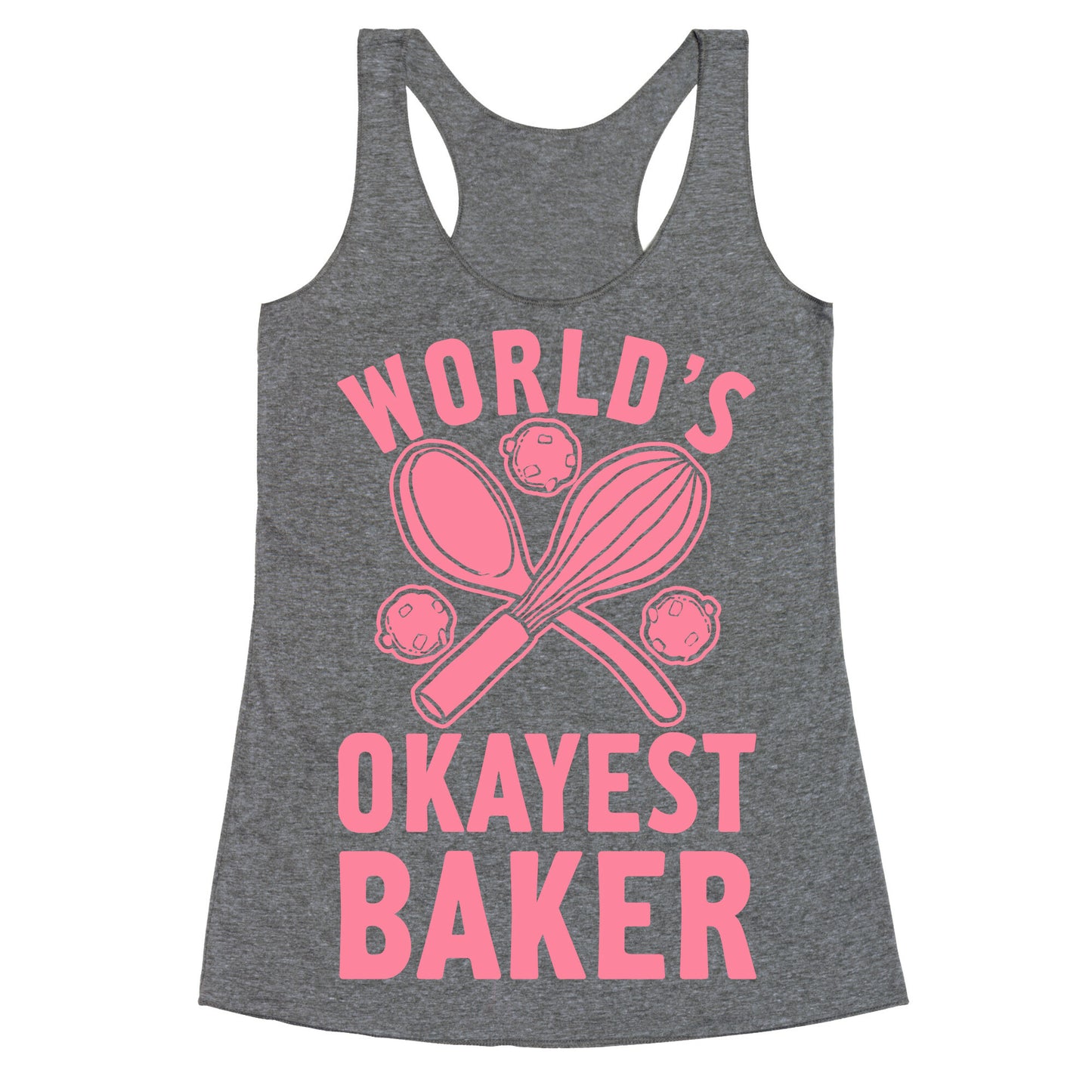 World's Okayest Baker Racerback Tank