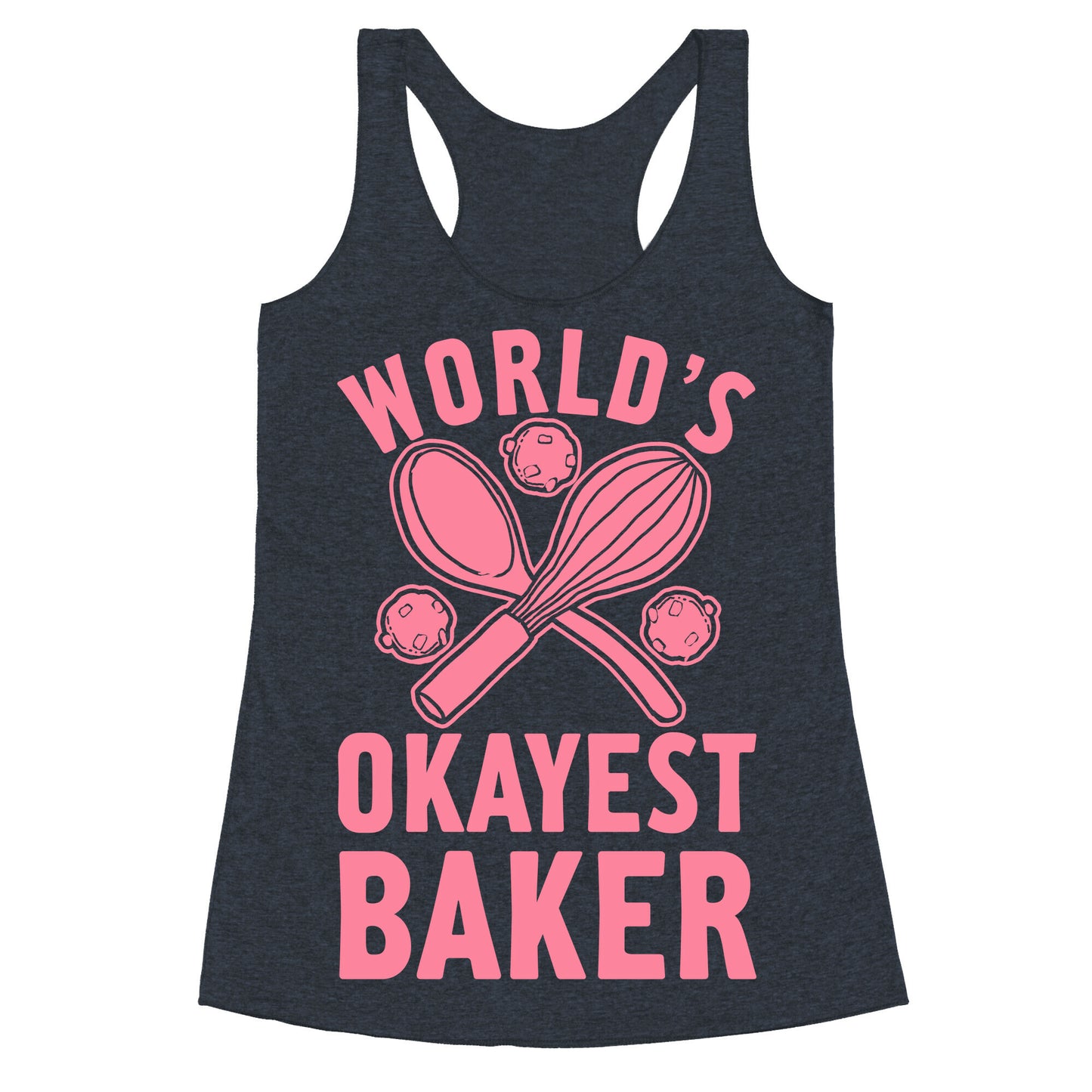 World's Okayest Baker Racerback Tank