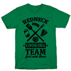 Redneck Cooking Team (Just Add Beer) T-Shirt