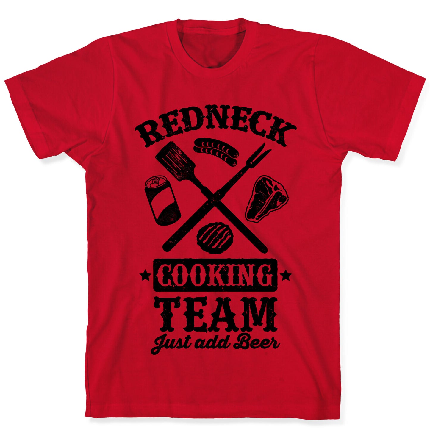 Redneck Cooking Team (Just Add Beer) T-Shirt