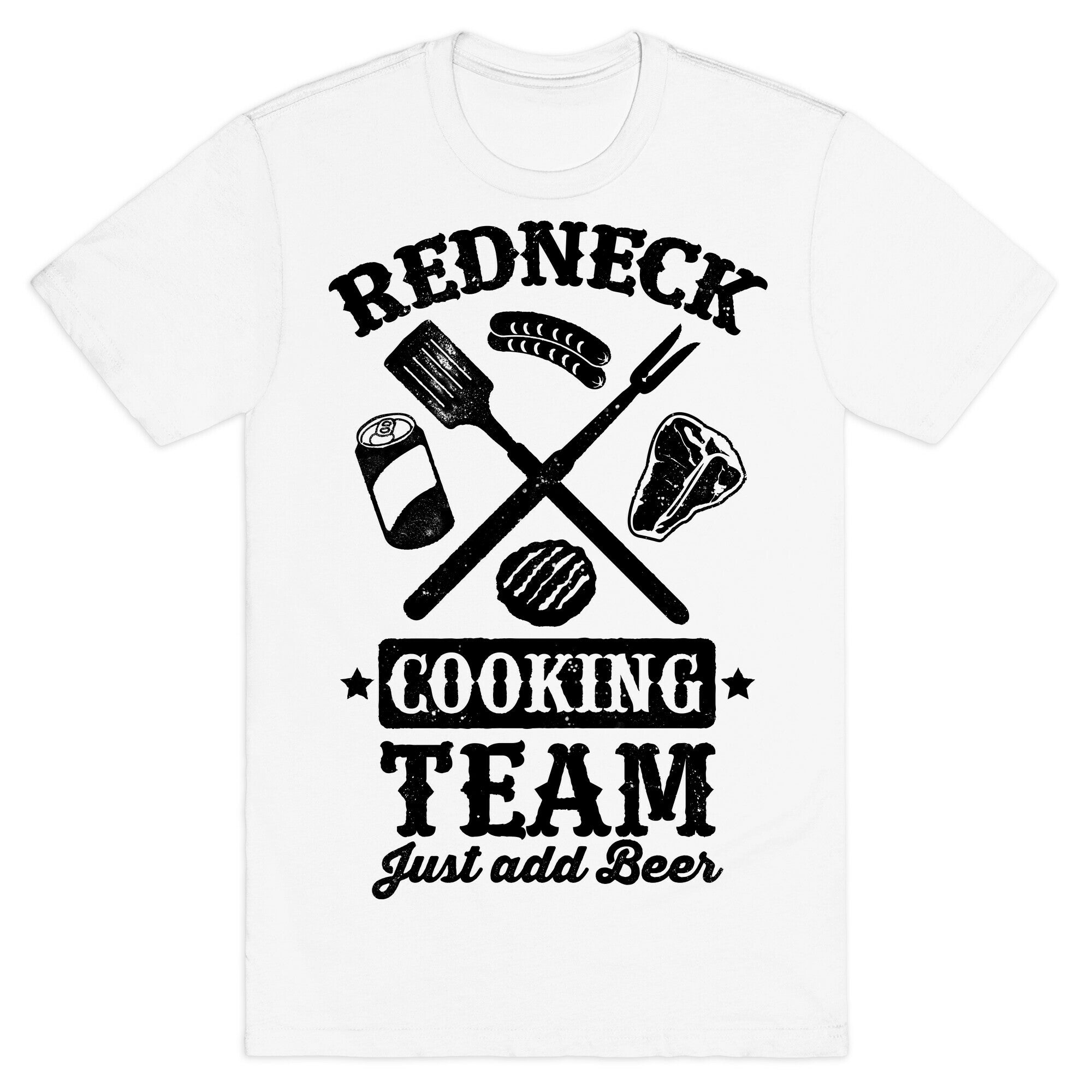 Redneck Cooking Team (Just Add Beer) T-Shirt