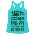 Camping: Come For The S'Mores Stay Because You Were Eaten By Bears Racerback Tank