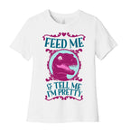 Feed Me and Tell Me I'm Pretty (Raptor) Women's Cotton Tee