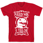 Feed Me and Tell Me I'm Pretty (Raptor) T-Shirt