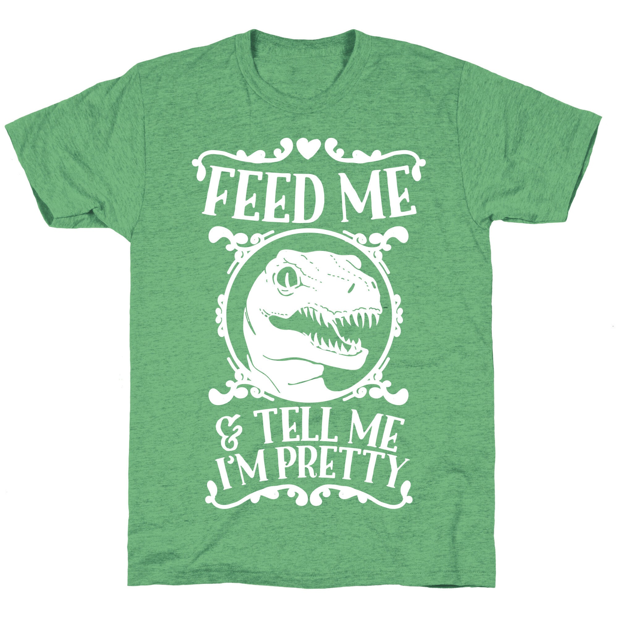 Feed Me and Tell Me I'm Pretty (Raptor) Unisex Triblend Tee
