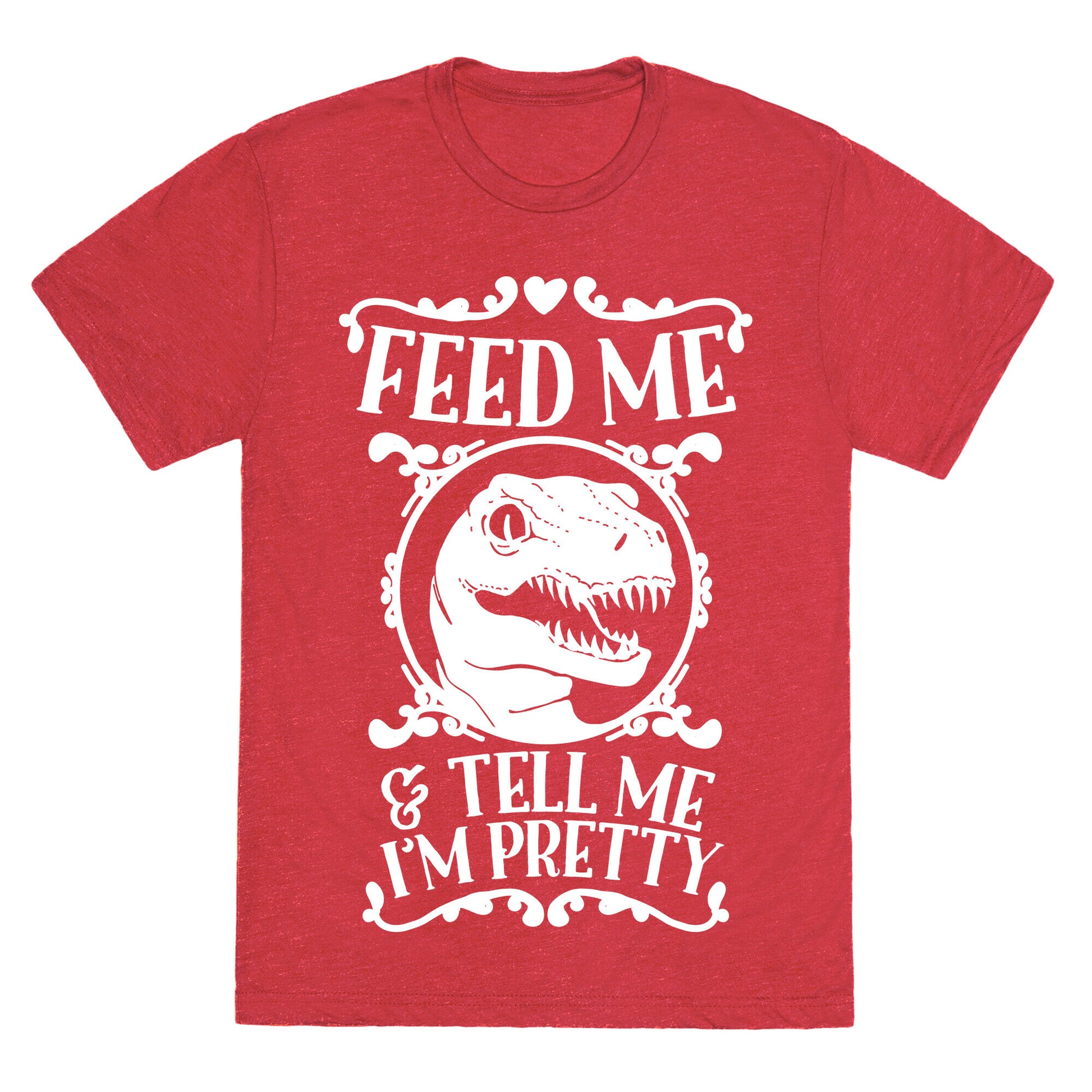 Feed Me and Tell Me I'm Pretty (Raptor) Unisex Triblend Tee