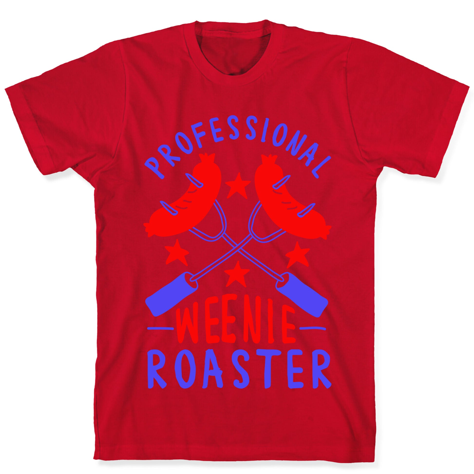Professional Weenie Roaster T-Shirt