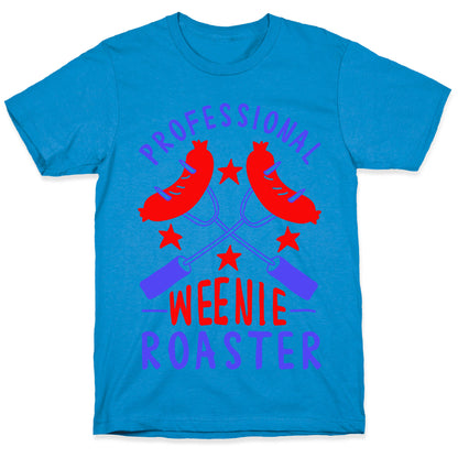 Professional Weenie Roaster T-Shirt