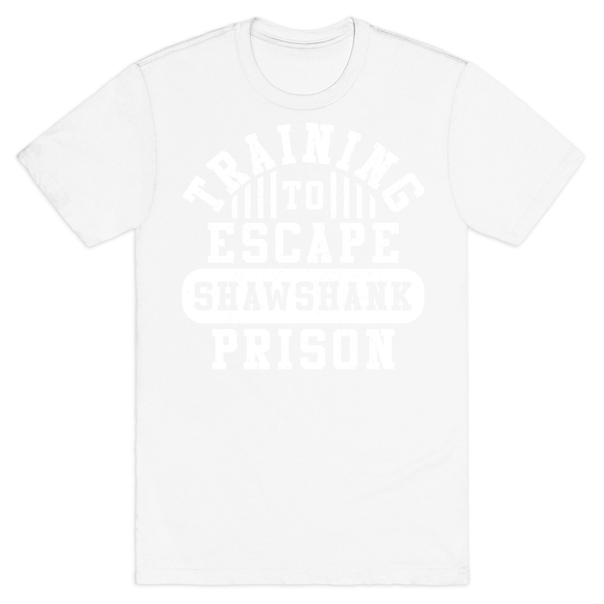 Training To Escape Shawshank Prison T-Shirt