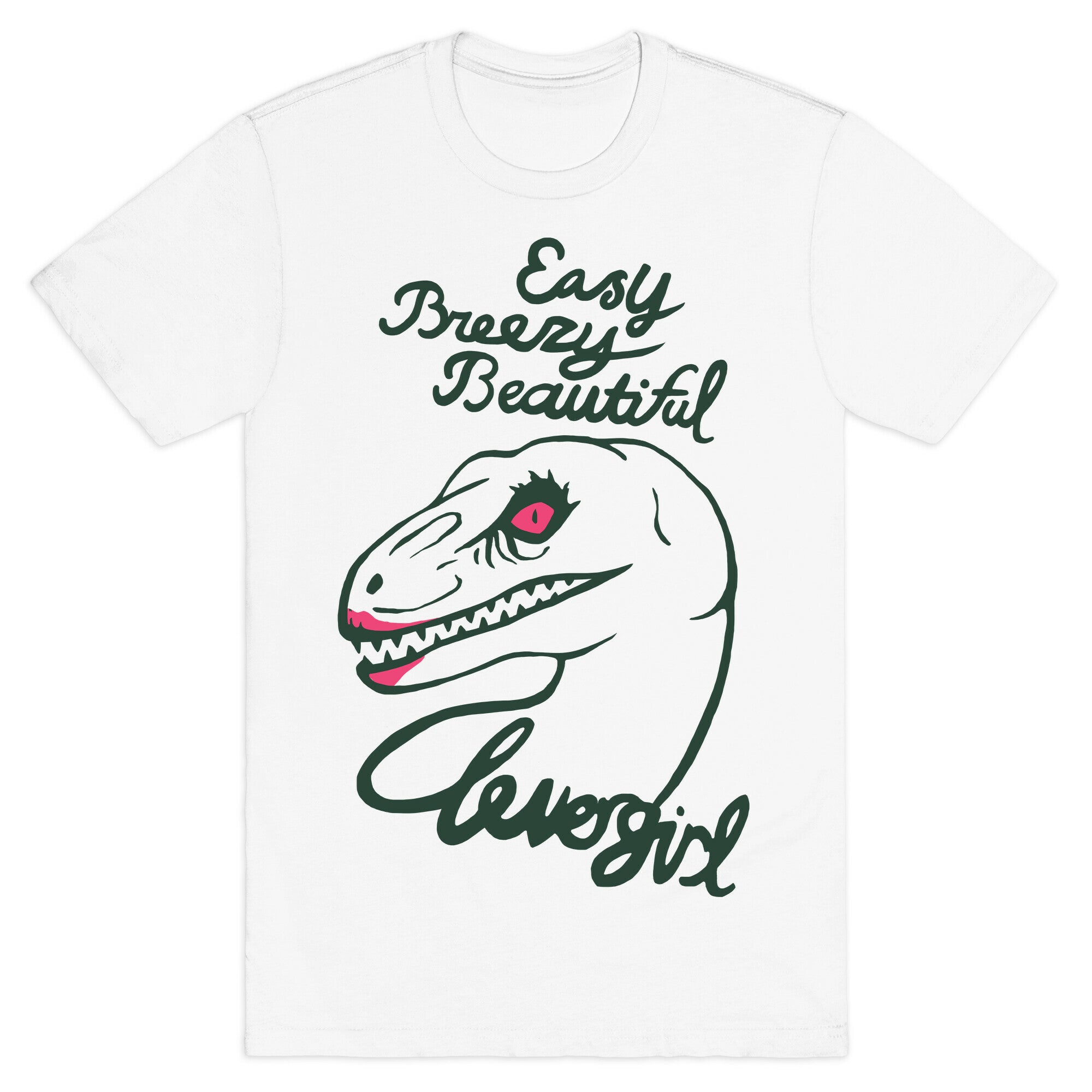 Easy Breezy Beautiful, Clever Girl Velociraptor T-Shirt