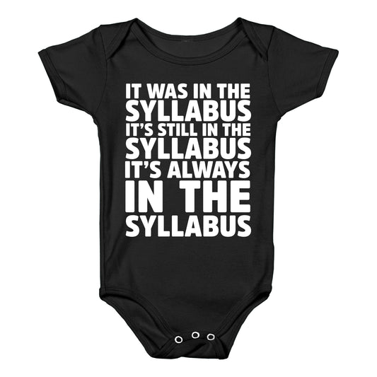 It Was in the Syllabus It's Still in the Syllabus It's ALWAYS in the Syllabus Baby One Piece