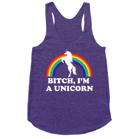 Bitch, I'm a Unicorn Racerback Tank