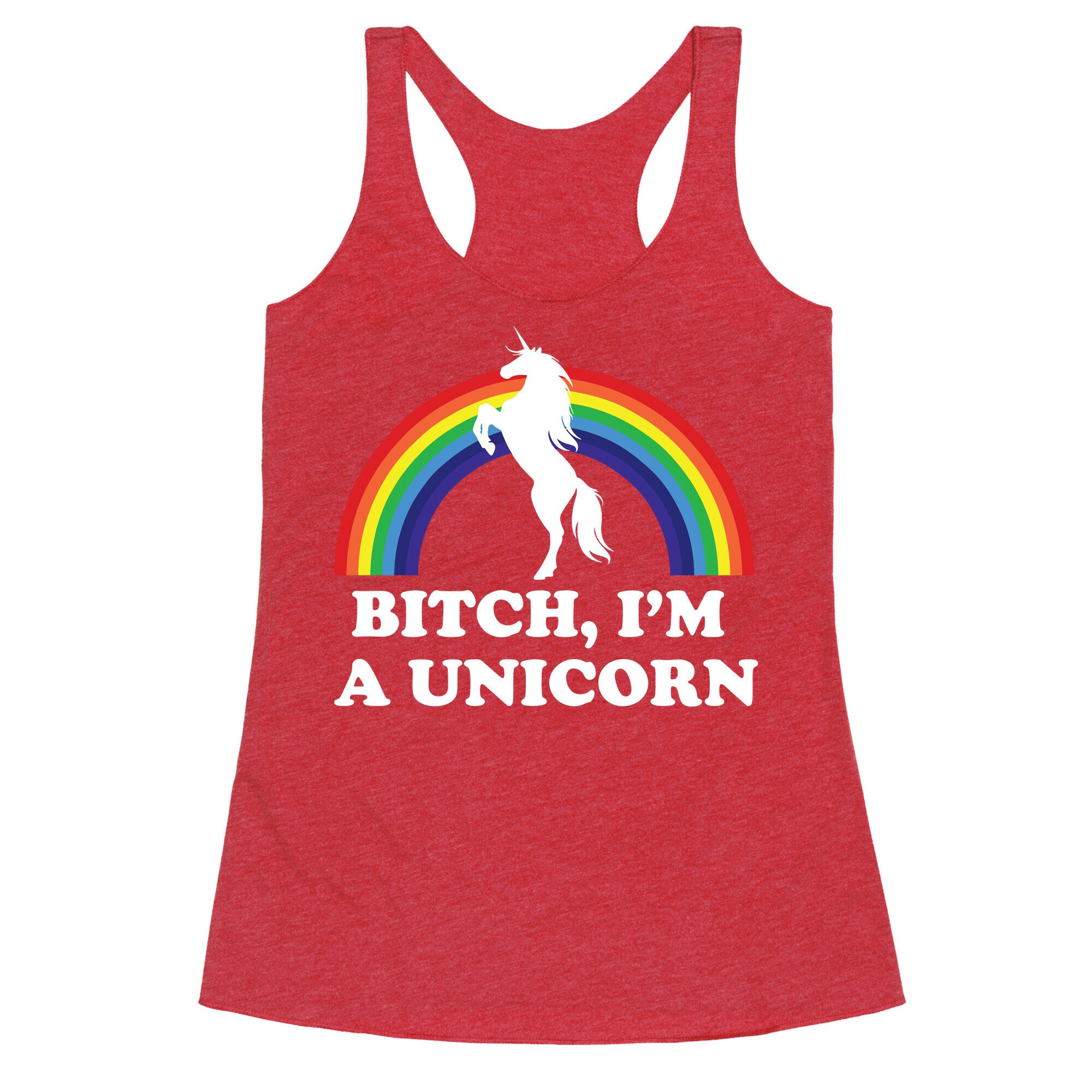 Bitch, I'm a Unicorn Racerback Tank