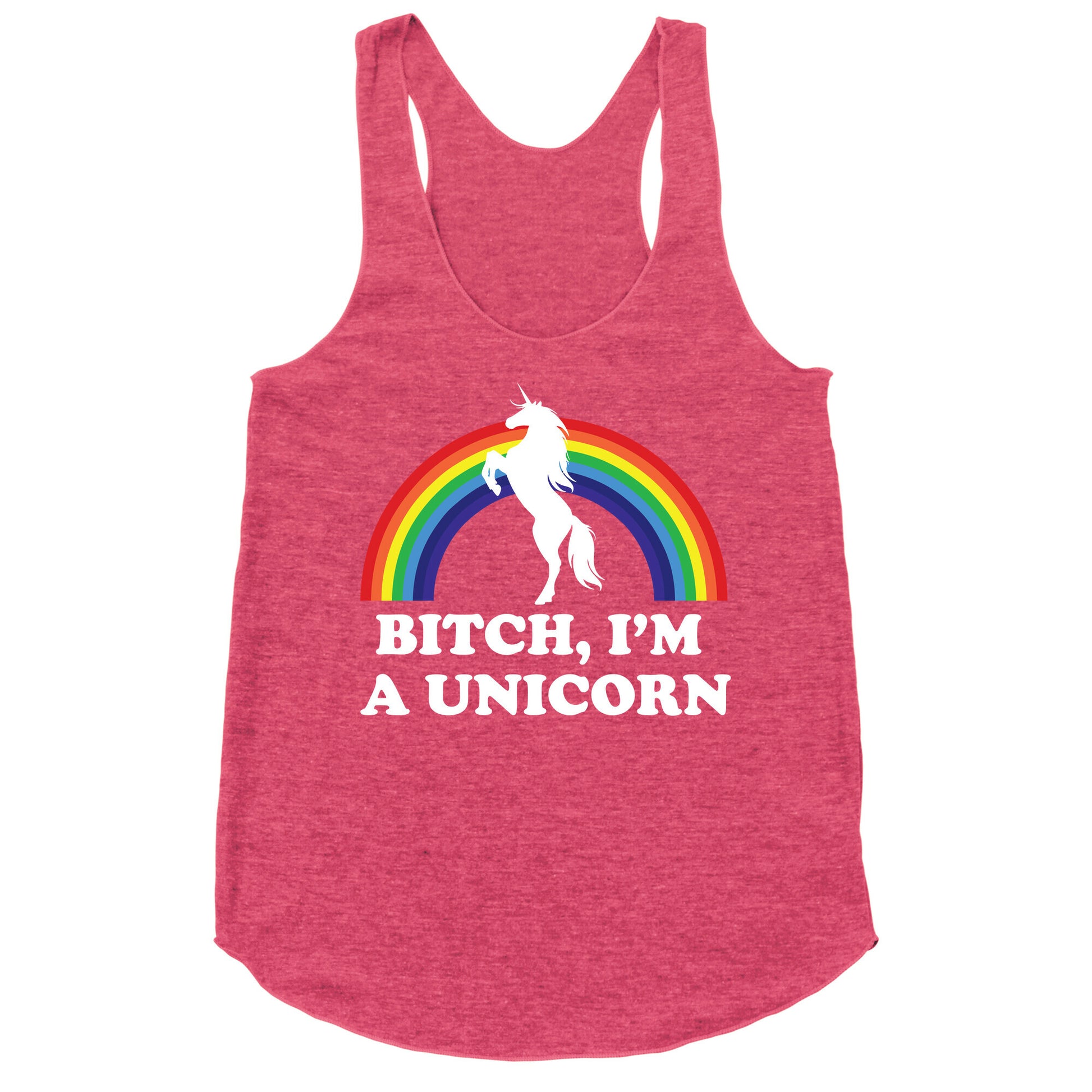 Bitch, I'm a Unicorn Racerback Tank