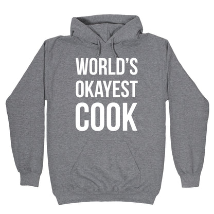 World's Okayest Cook Hoodie