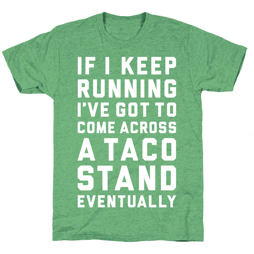 Running To A Taco Stand Unisex Triblend Tee