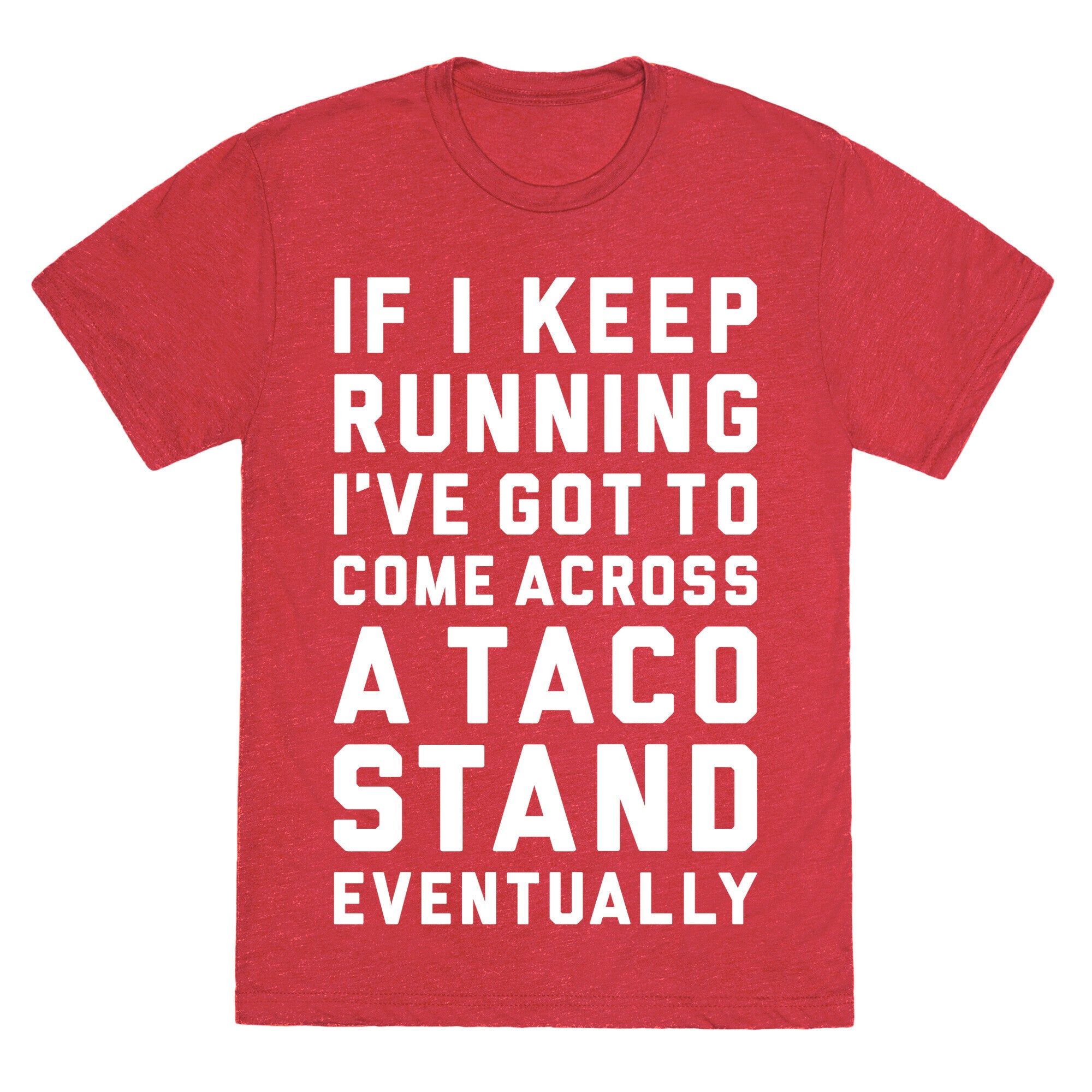 Running To A Taco Stand Unisex Triblend Tee