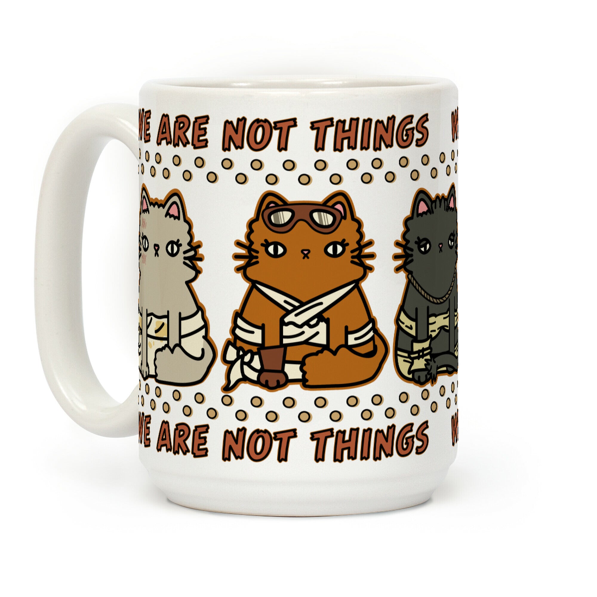 We Are Not Things Coffee Mug