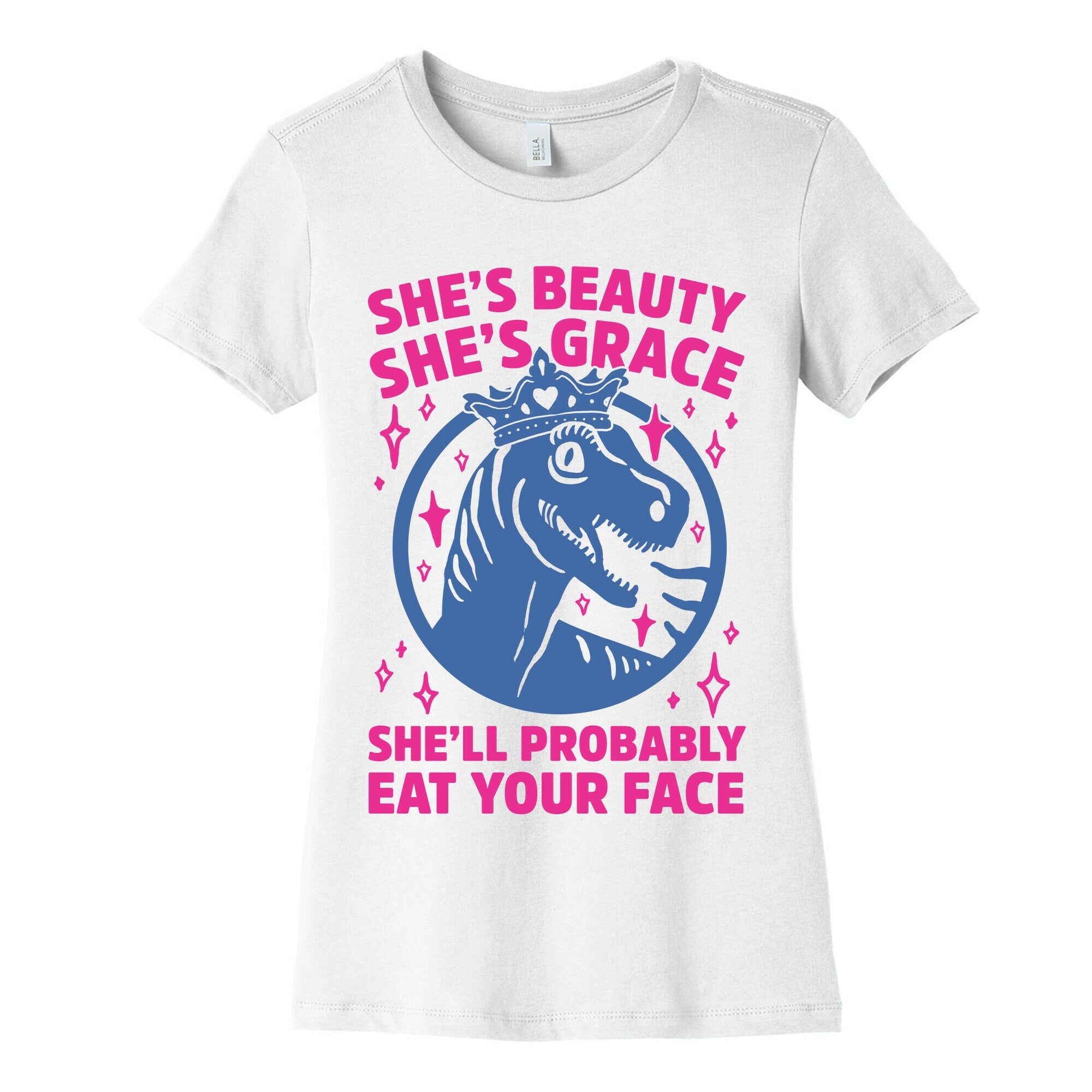 She's Beauty She's Grace She'll Probably Eat Your Face Parody Women's Cotton Tee
