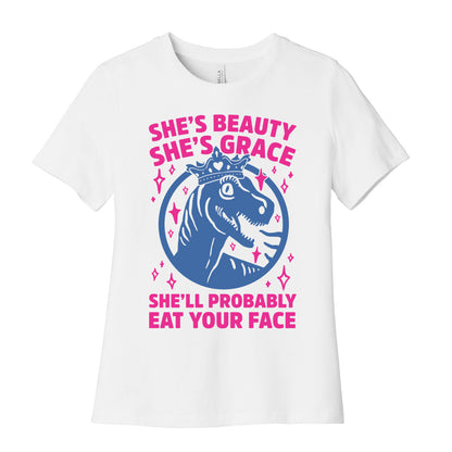 She's Beauty She's Grace She'll Probably Eat Your Face Parody Women's Cotton Tee