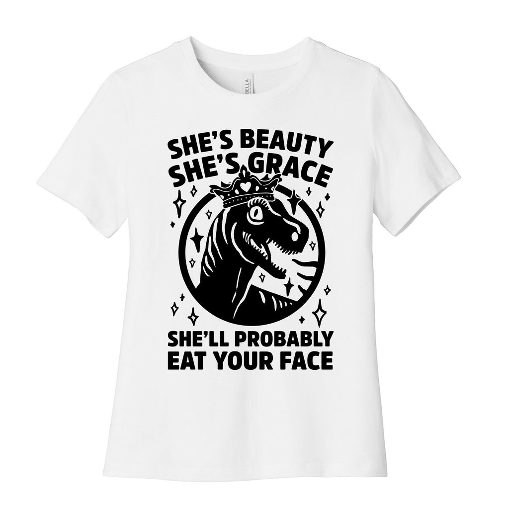 She's Beauty She's Grace She'll Probably Eat Your Face Parody Women's Cotton Tee