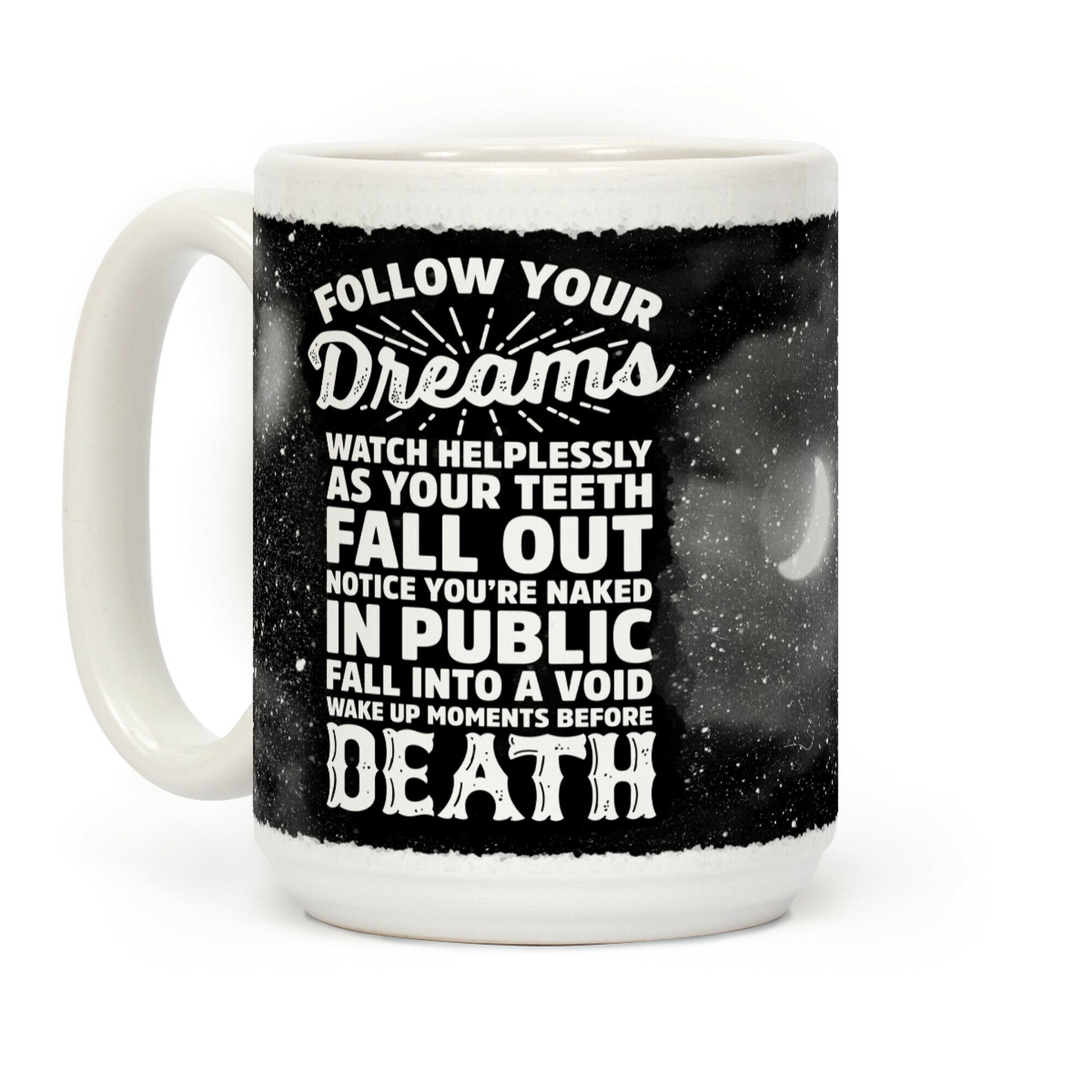 Follow Your Dreams Coffee Mug