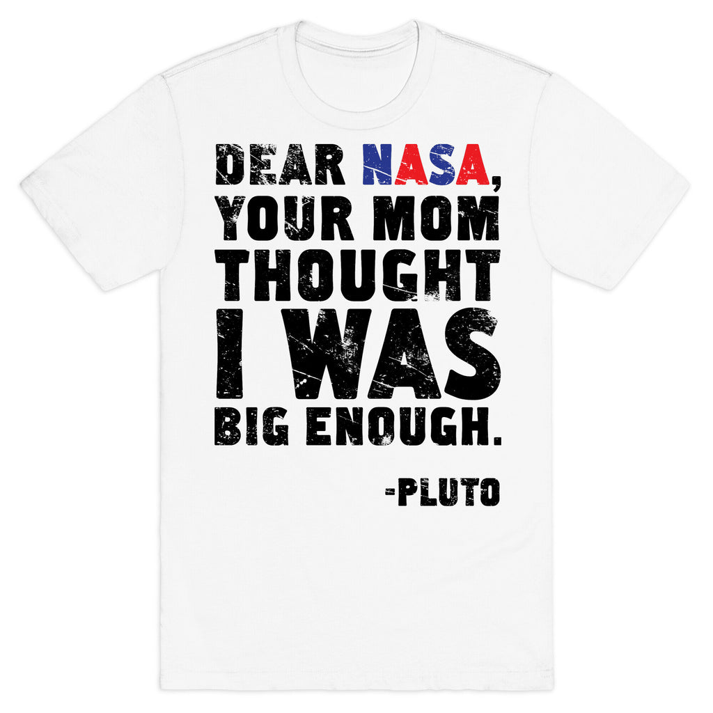 Dear Nasa T-Shirt