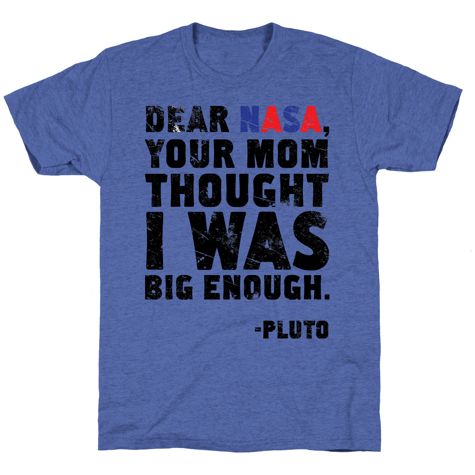Dear Nasa Unisex Triblend Tee