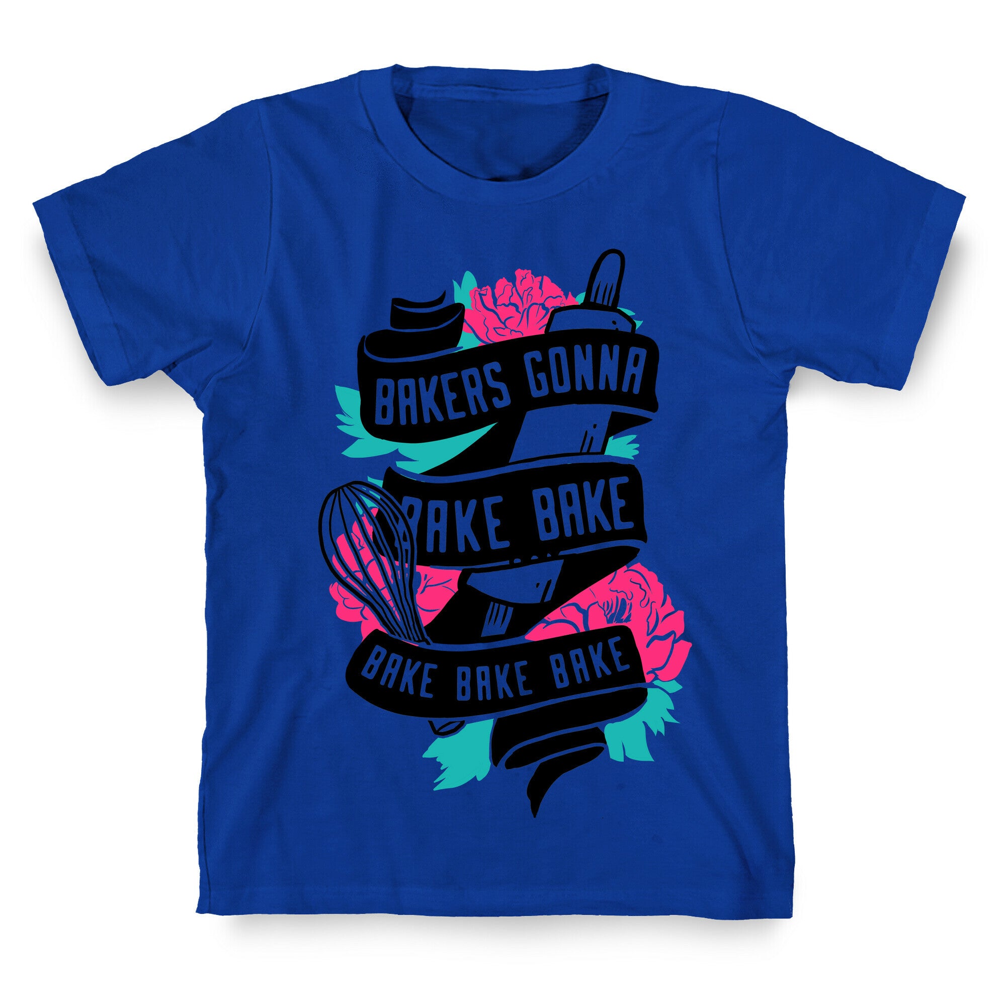 Bakers Gonna Bake Bake Bake Bake Bake T-Shirt