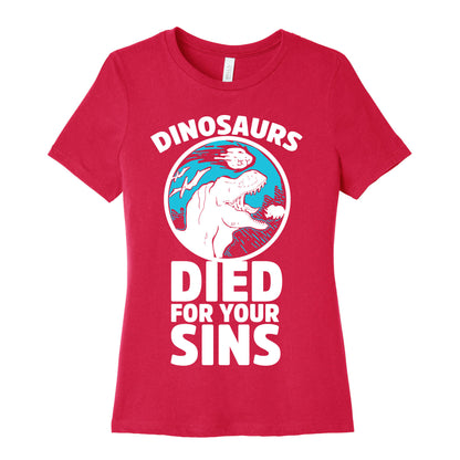 Dinosaurs Died For Your Sins Women's Cotton Tee