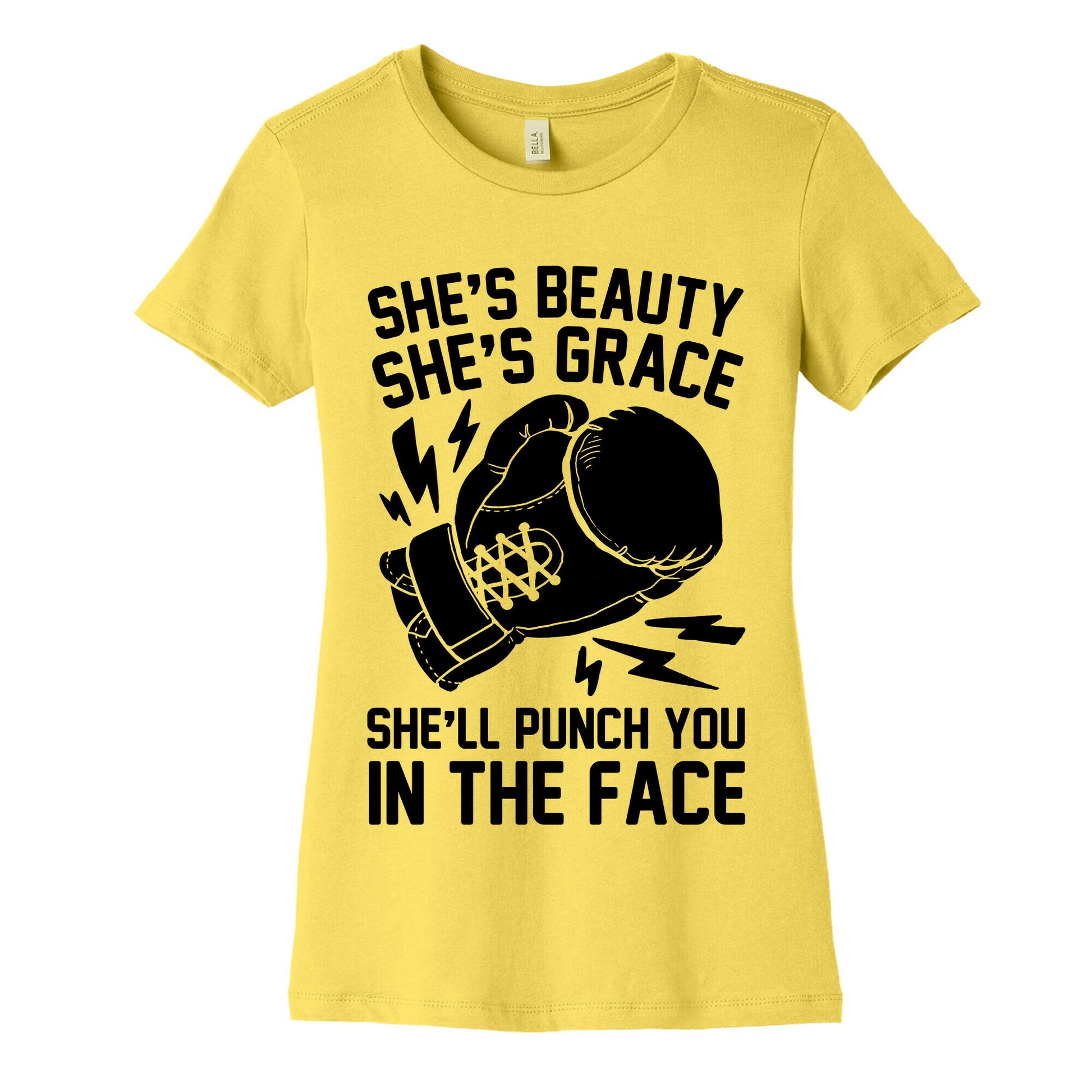 She's Beauty She's Grace She'll Punch You In The Face Women's Cotton Tee
