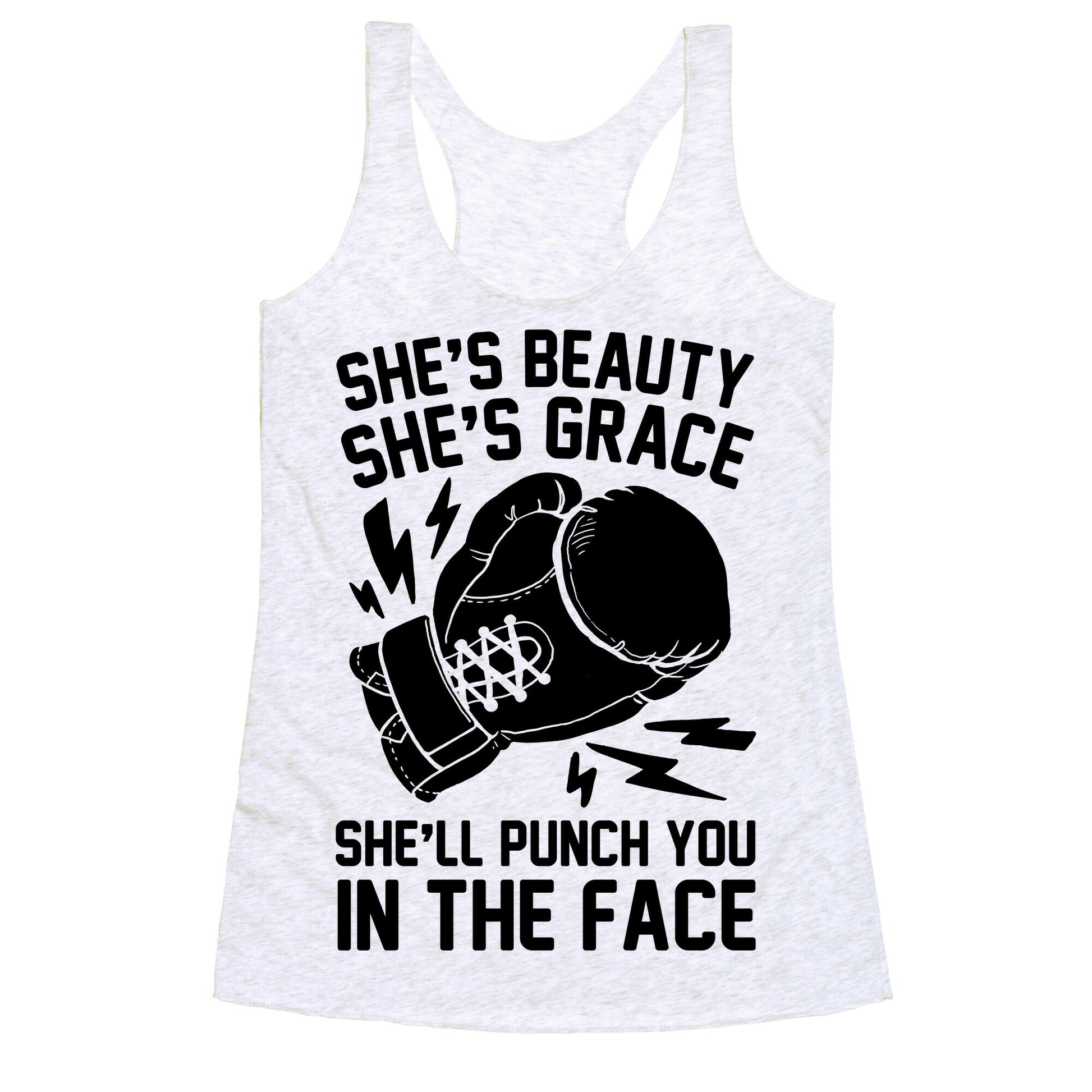 She's Beauty She's Grace She'll Punch You In The Face Racerback Tank