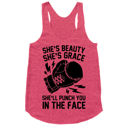 She's Beauty She's Grace She'll Punch You In The Face Racerback Tank