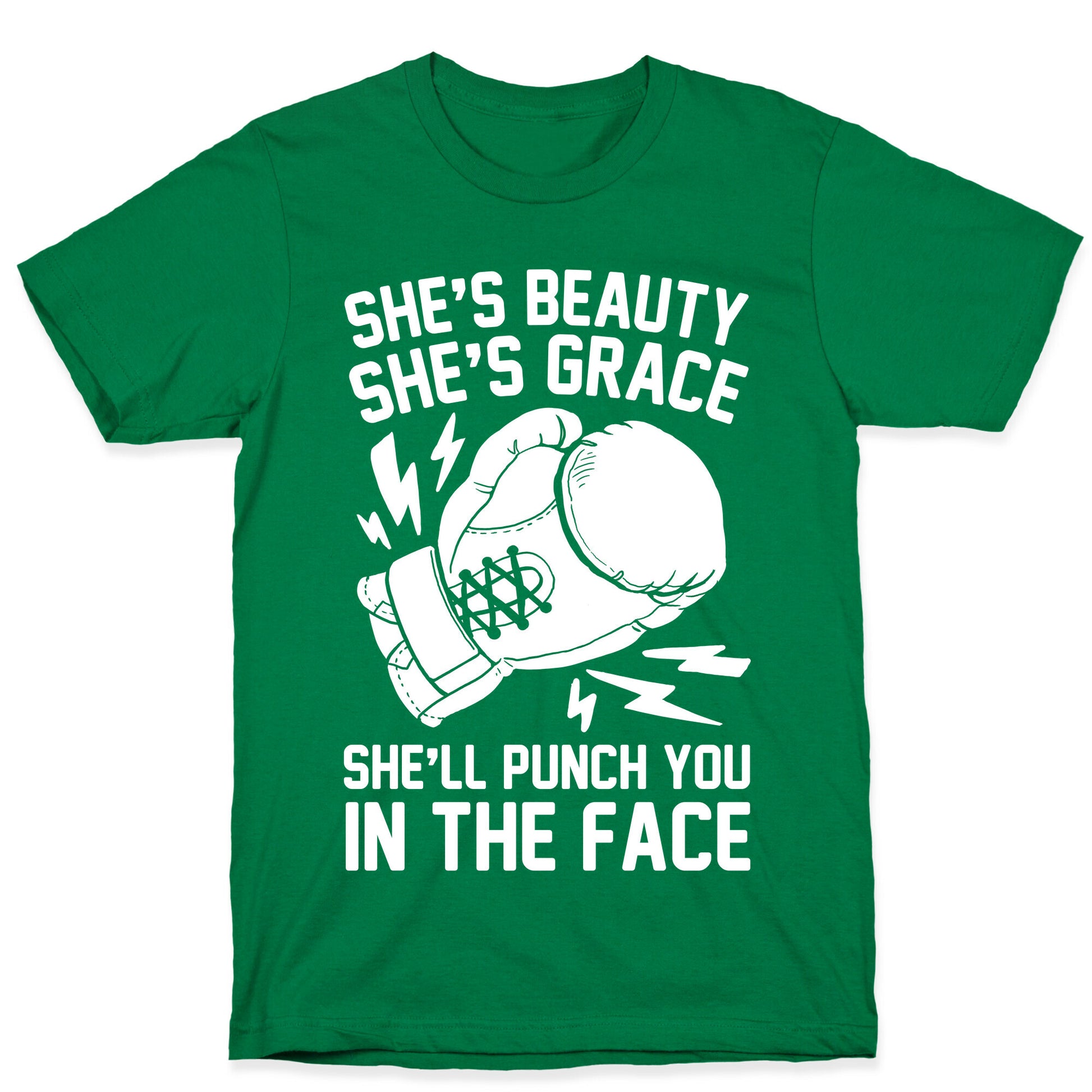 She's Beauty She's Grace She'll Punch You In The Face T-Shirt
