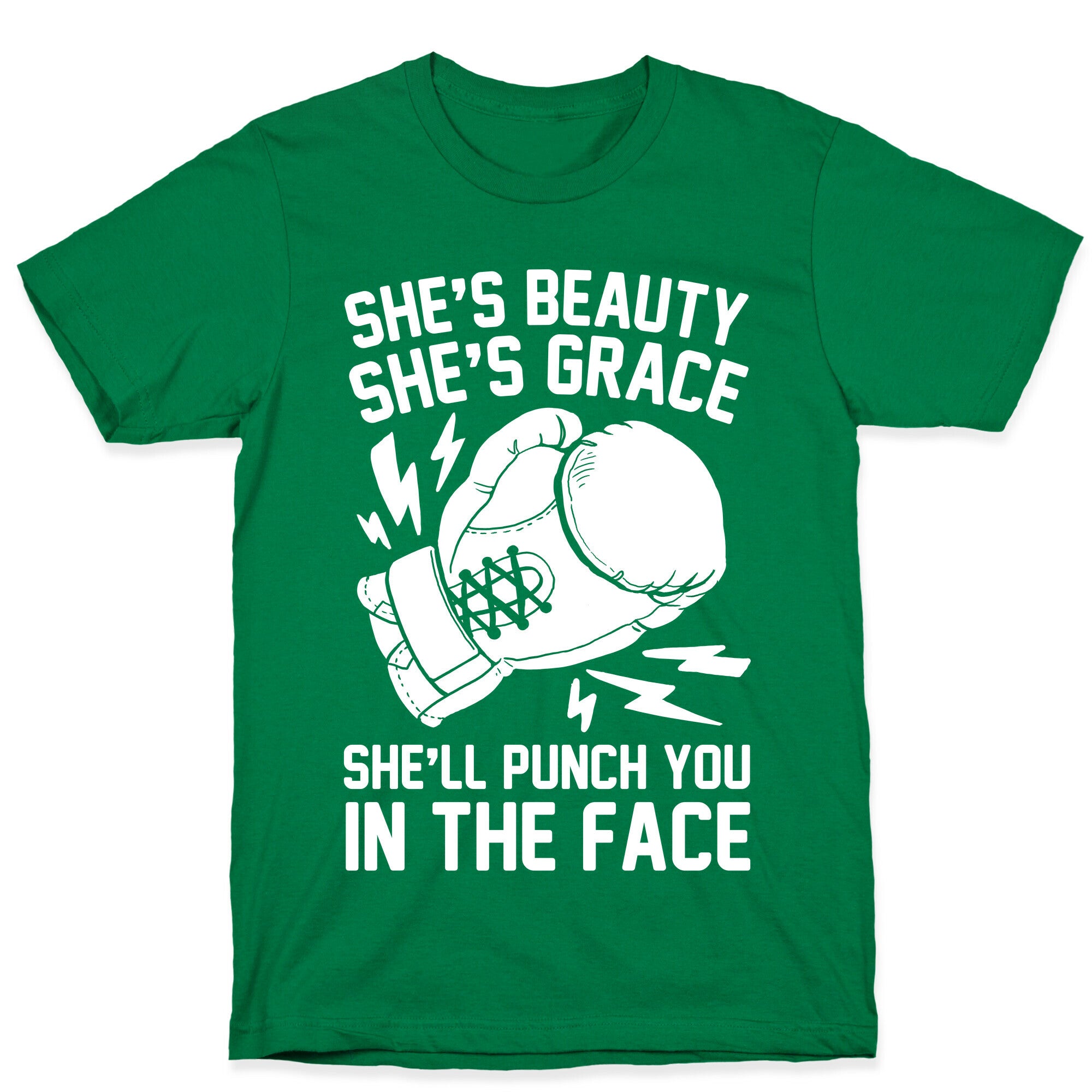 She's Beauty She's Grace She'll Punch You In The Face T-Shirt
