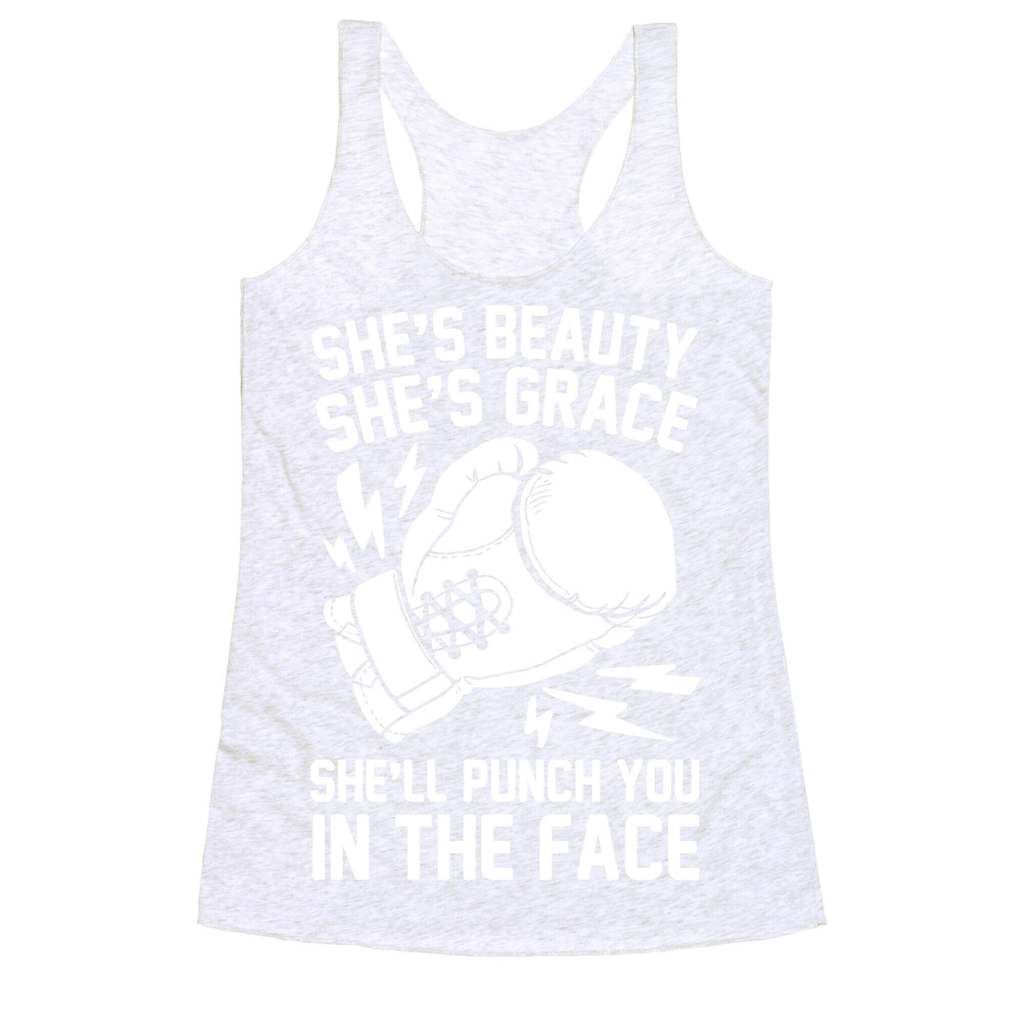 She's Beauty She's Grace She'll Punch You In The Face Racerback Tank